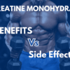 Creatine Monohydrate Benefits And Side Effects